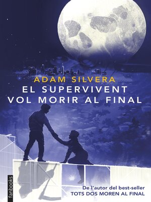 cover image of El supervivent vol morir al final